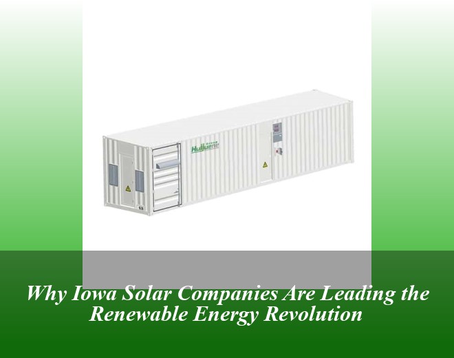 Why Iowa Solar Companies Are Leading the Renewable Energy Revolution